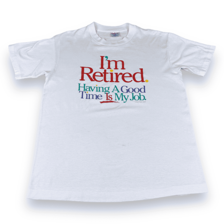 Vintage 80s I'm Retired Having a Good Time T-Shirt MEDIUM