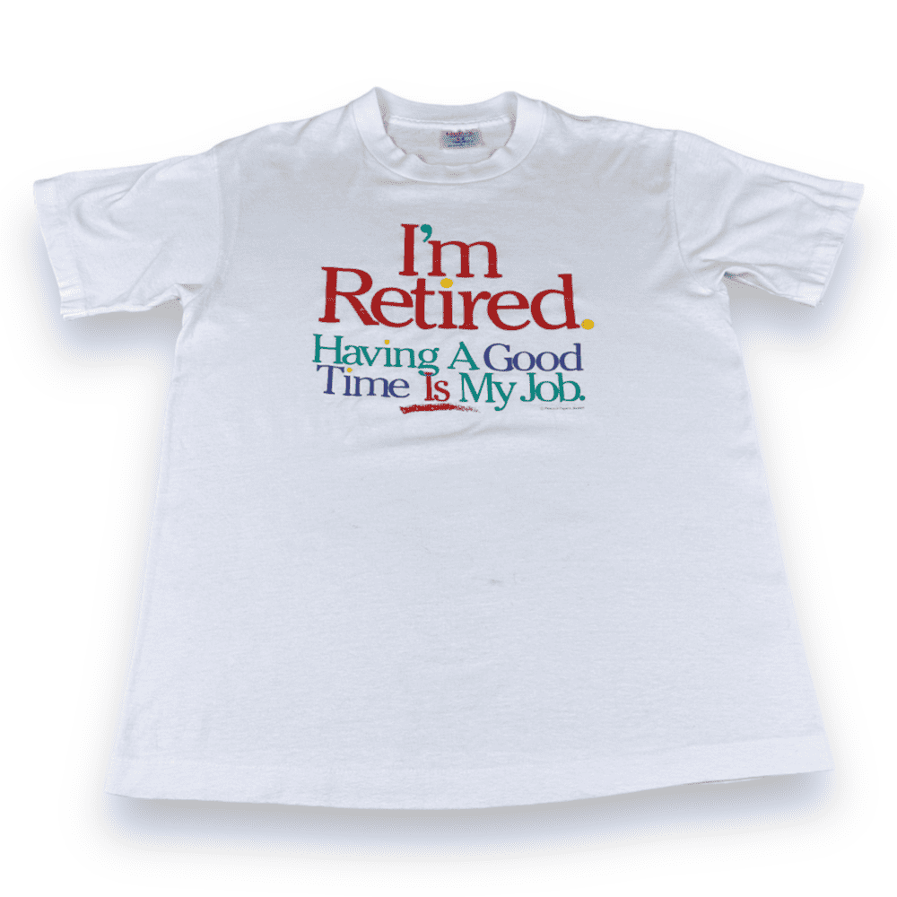 Vintage 80s I'm Retired Having a Good Time T-Shirt MEDIUM