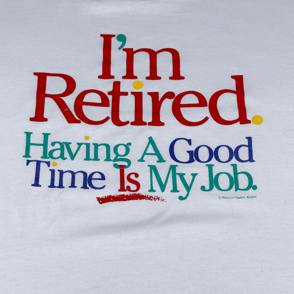 Vintage 80s I'm Retired Having a Good Time T-Shirt MEDIUM
