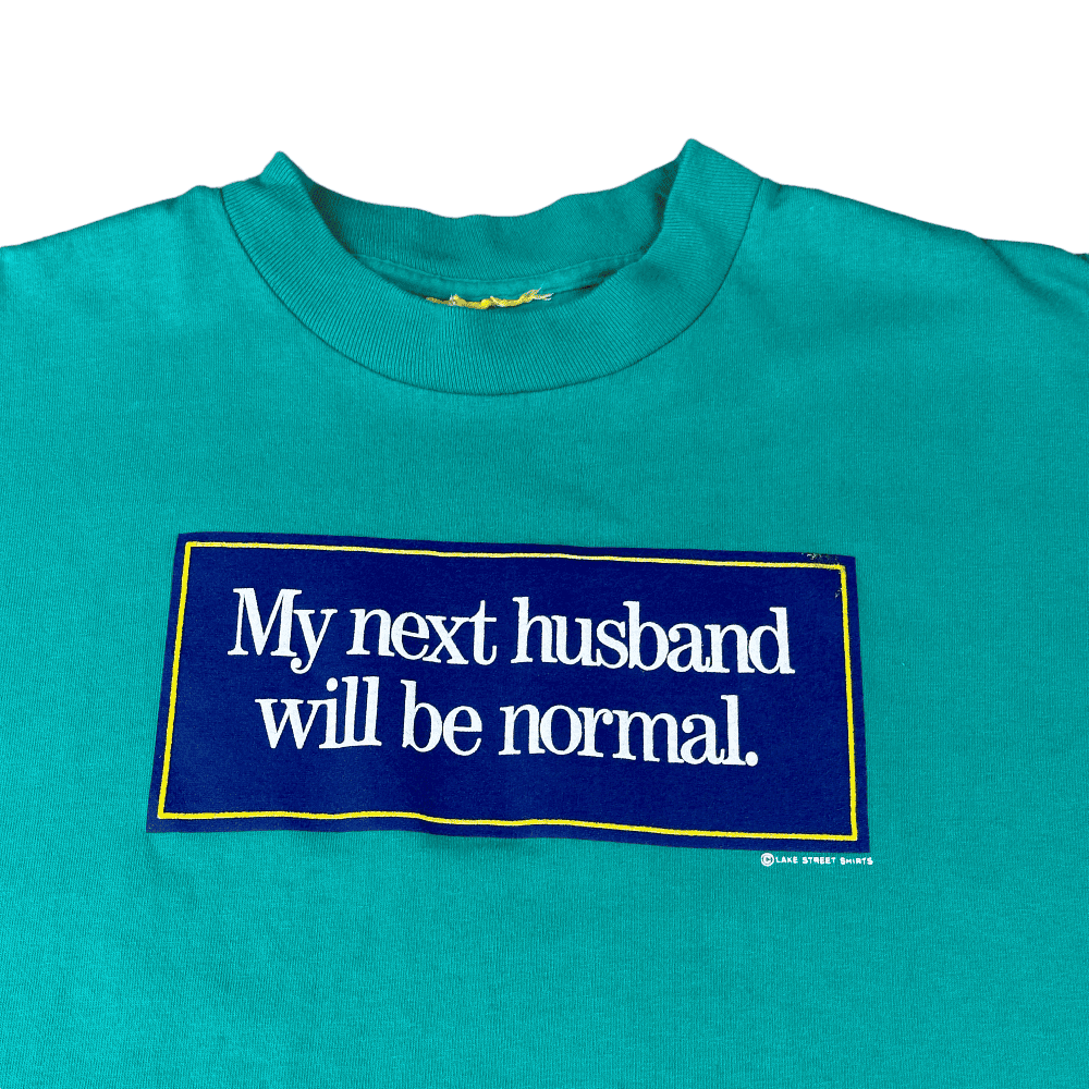 Vintage 80s My Next Husband Will Be Normal T-Shirt LARGE