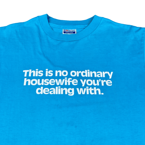 Vintage 80s This Is No Ordinary Housewife You're Dealing With T-Shirt MEDIUM