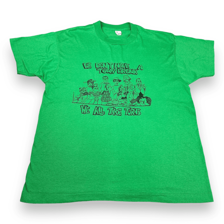 Vintage 80s We Don’t Have A Town Drunk - We All Take Turns T-Shirt LARGE