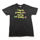 Vintage Growing Older Shirt 90s Not Growing Up Black Adult MEDIUM