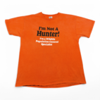 Vintage Not A Hunter Shirt Adult LARGE Orange Funny Quote Wildlife Control 90s