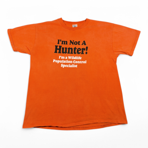 Vintage Not A Hunter Shirt Adult LARGE Orange Funny Quote Wildlife Control 90s