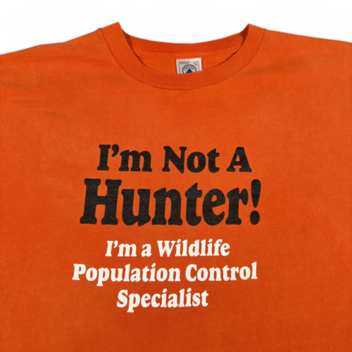 Vintage Not A Hunter Shirt Adult LARGE Orange Funny Quote Wildlife Control 90s
