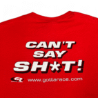 Vintage Gotta Race Shirt Adult LARGE Red Cant Say Sht Funny Auto Trackside Y2K